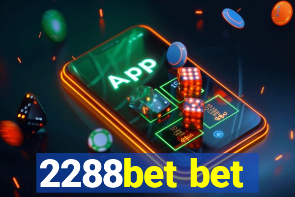 2288bet bet